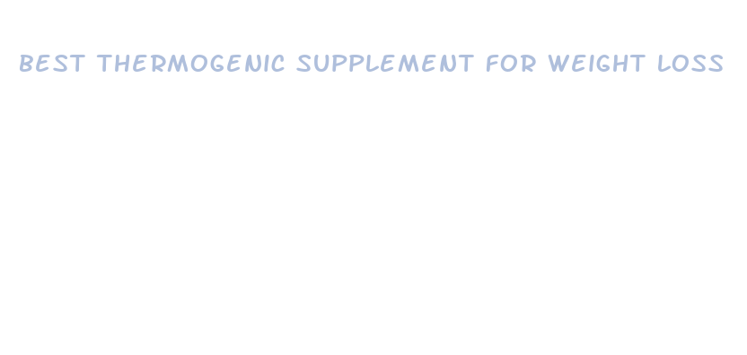 best thermogenic supplement for weight loss