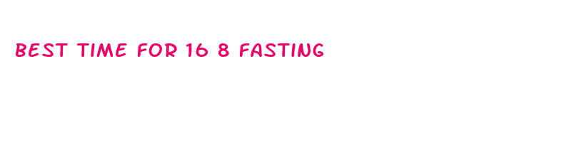 best time for 16 8 fasting