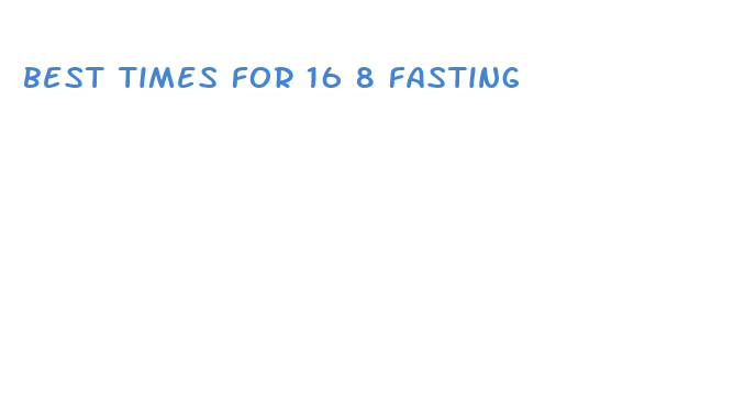 best times for 16 8 fasting