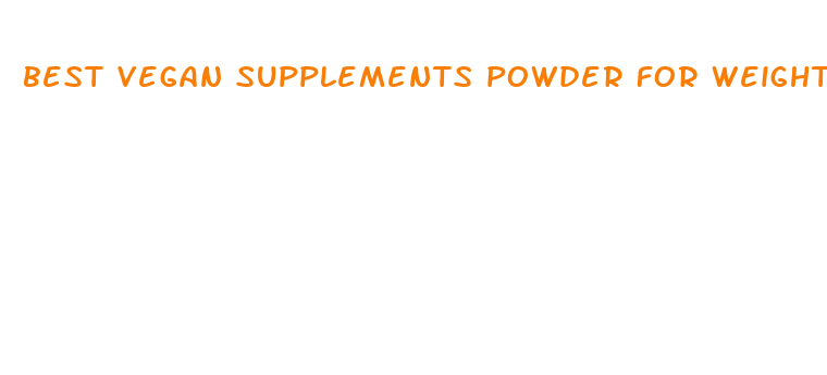 best vegan supplements powder for weight loss