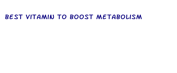 best vitamin to boost metabolism