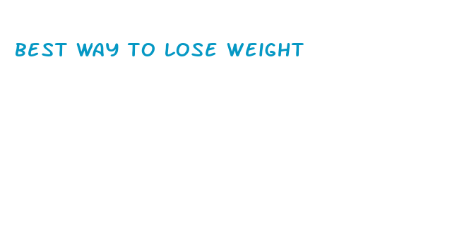 best way to lose weight