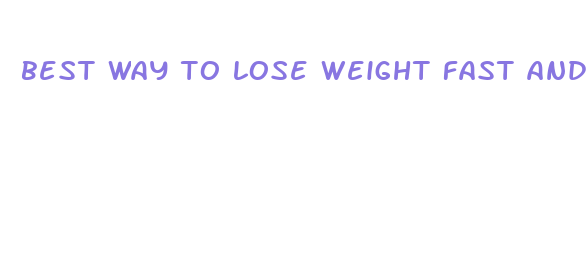 best way to lose weight fast and healthy