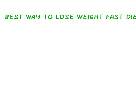 best way to lose weight fast diet pills