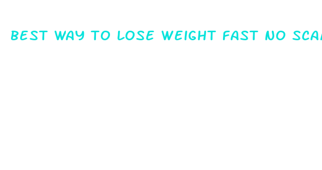 best way to lose weight fast no scams