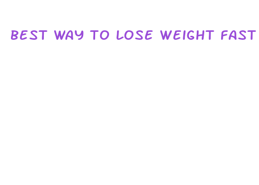 best way to lose weight fast without working out