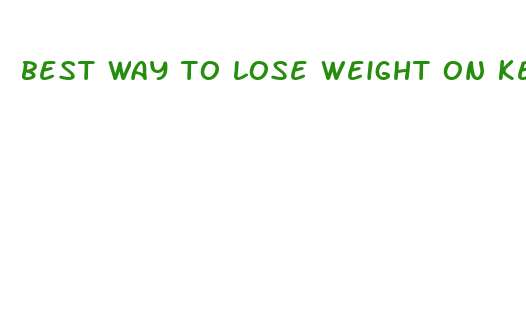 best way to lose weight on keto fast