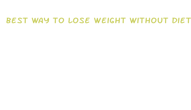 best way to lose weight without diet pills