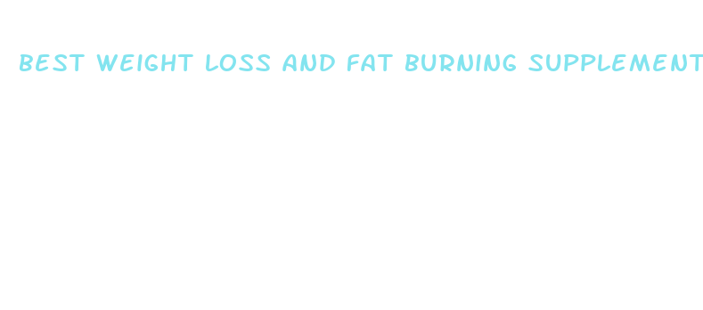 best weight loss and fat burning supplements