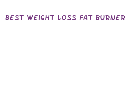 best weight loss fat burner pill for women