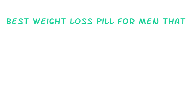 best weight loss pill for men that are inactive