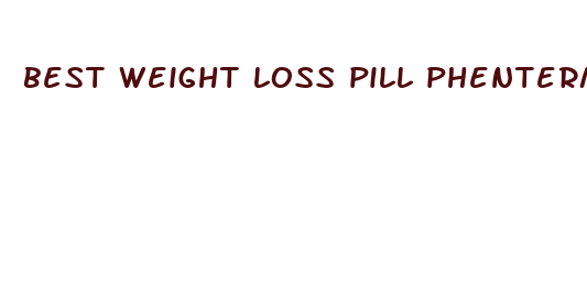 best weight loss pill phentermine