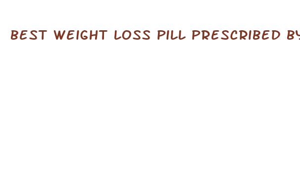 best weight loss pill prescribed by a dr