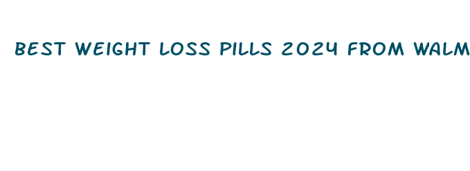 best weight loss pills 2024 from walmart