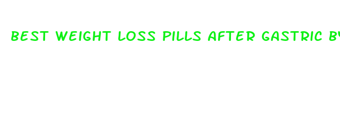 best weight loss pills after gastric bypass