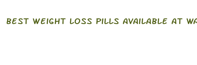 best weight loss pills available at walmart