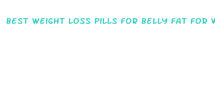 best weight loss pills for belly fat for women