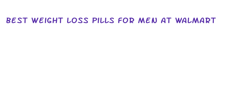 best weight loss pills for men at walmart