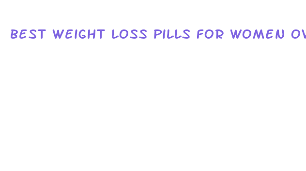 best weight loss pills for women over 40