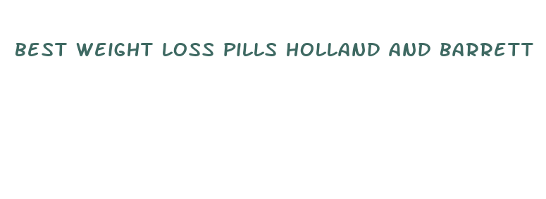 best weight loss pills holland and barrett