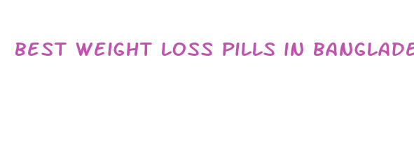 best weight loss pills in bangladesh