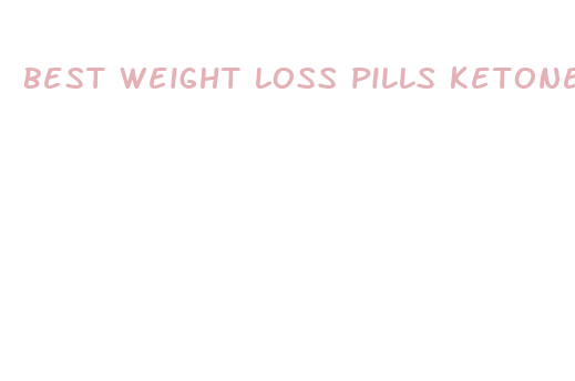 best weight loss pills ketones