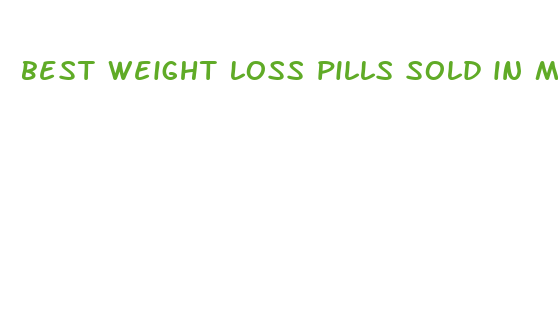 best weight loss pills sold in mexico