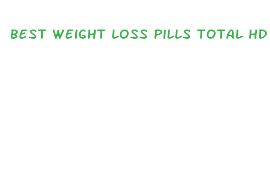 best weight loss pills total hd