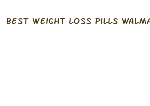 best weight loss pills walmart