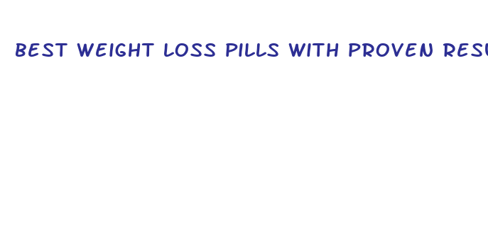 best weight loss pills with proven results