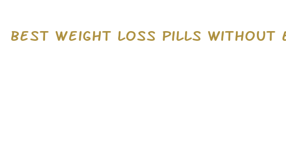 best weight loss pills without exercising