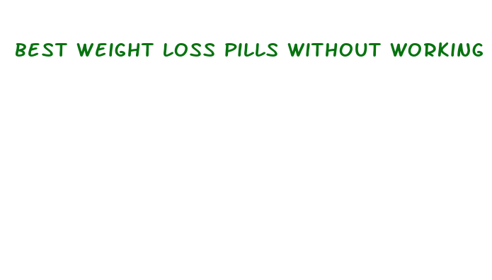 best weight loss pills without working out