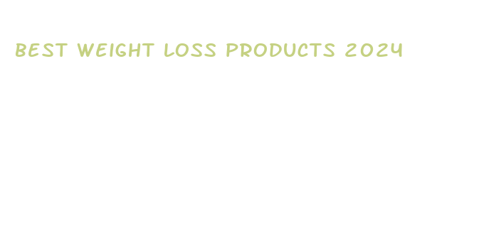 best weight loss products 2024