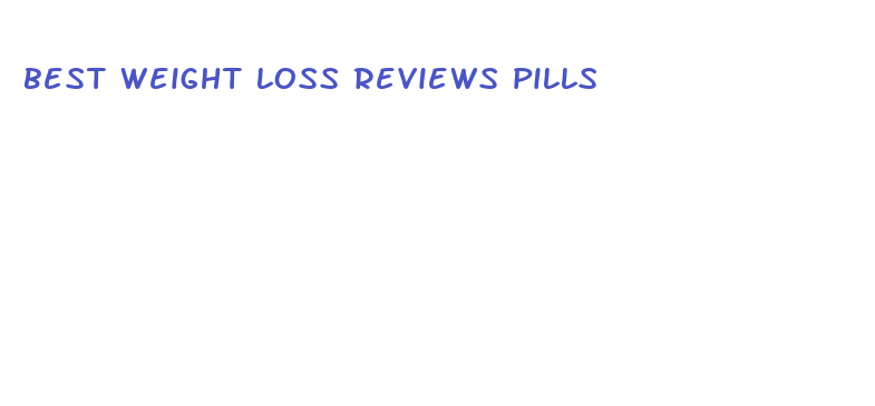 best weight loss reviews pills