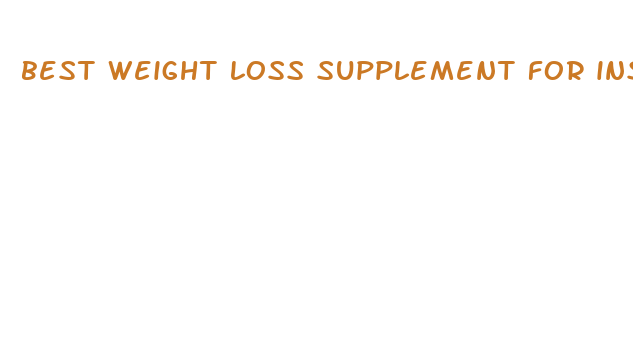 best weight loss supplement for insulin resistance