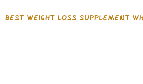 best weight loss supplement while working out