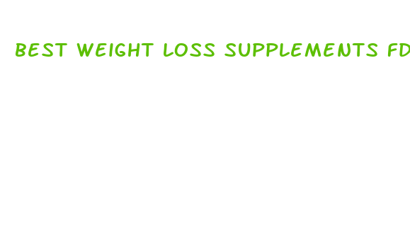 best weight loss supplements fda approved