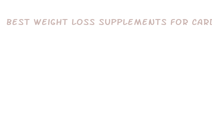 best weight loss supplements for cardio