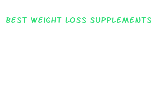 best weight loss supplements for me