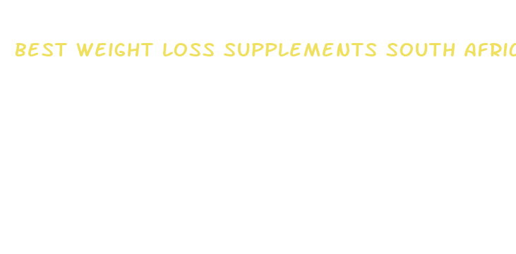 best weight loss supplements south africa