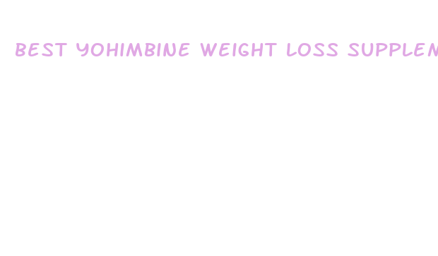 best yohimbine weight loss supplement