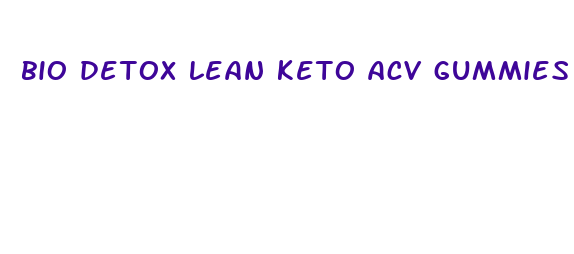 bio detox lean keto acv gummies