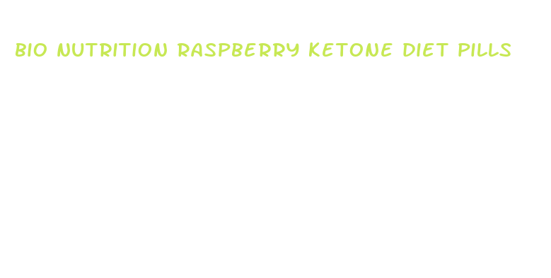 bio nutrition raspberry ketone diet pills