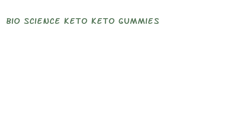 bio science keto keto gummies