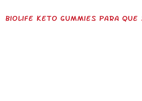 biolife keto gummies para que sirve en espa ol