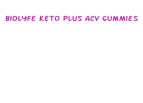 biolyfe keto plus acv gummies