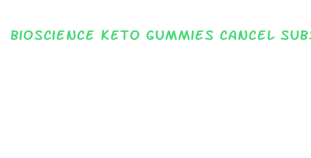 bioscience keto gummies cancel subscription