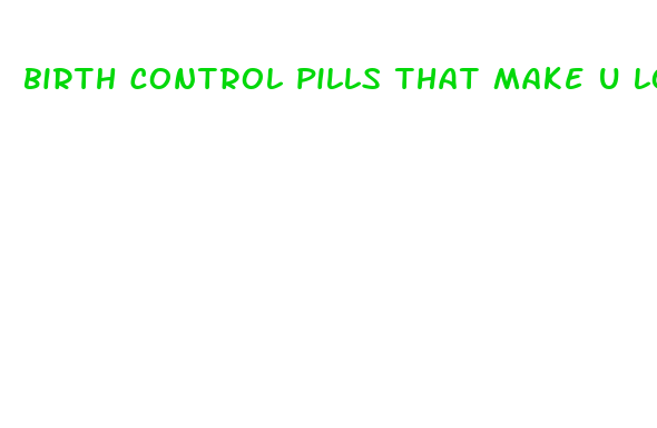 birth control pills that make u lose weight