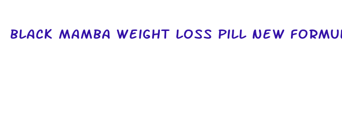 black mamba weight loss pill new formula