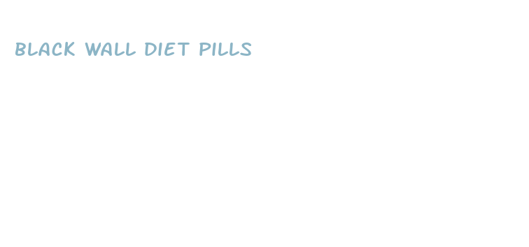 black wall diet pills